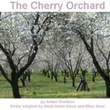 Newly Adapted Version Of THE CHERRY ORCHARD Opens 6/27 In Topanga
